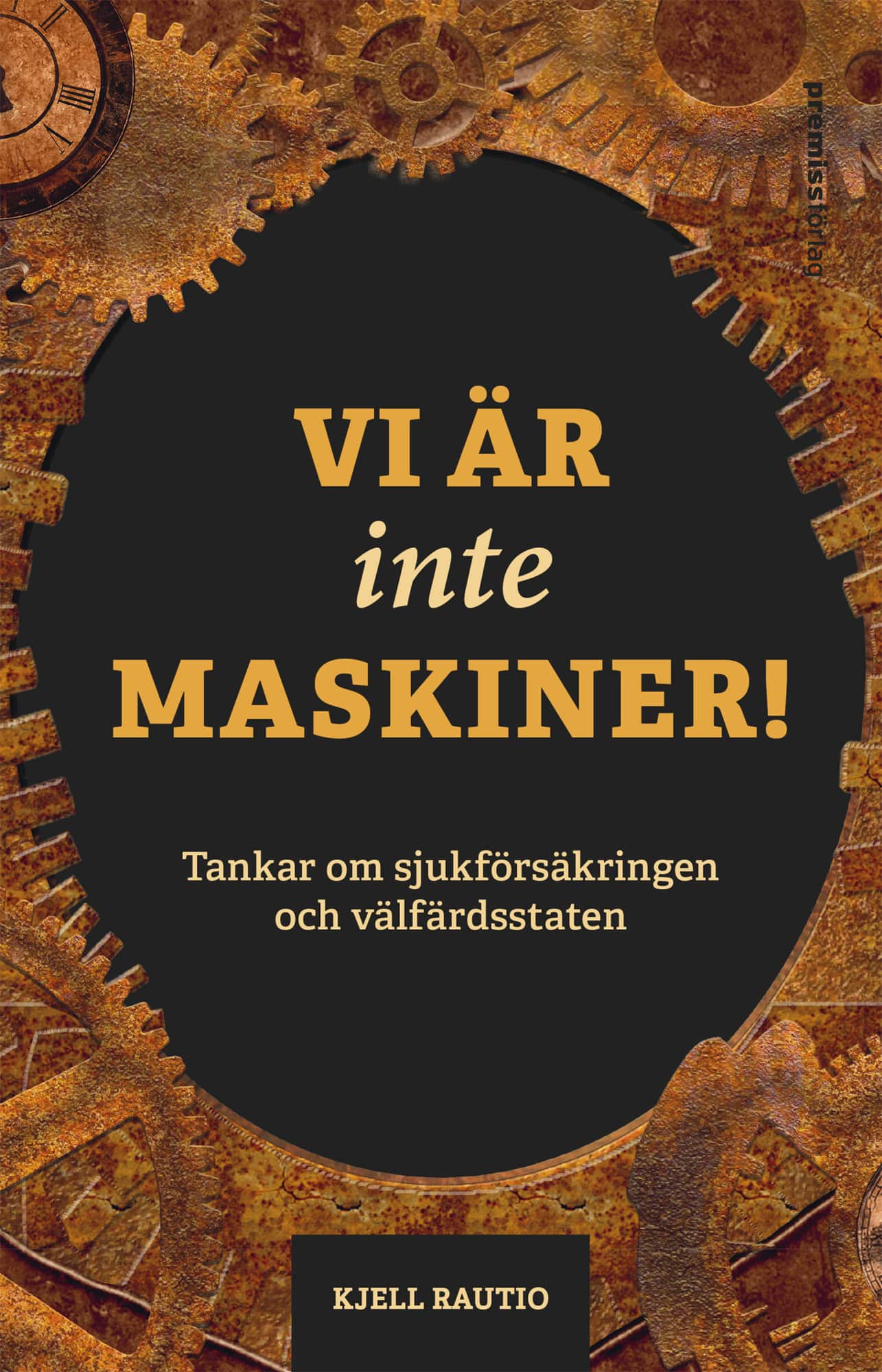 Vi är inte maskiner av Kjell Rautio