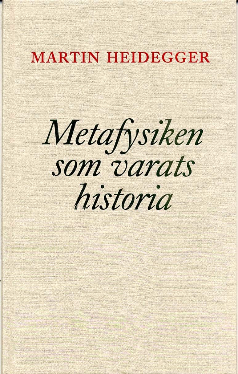 Metafysiken som varats historia av Martin Heidegger