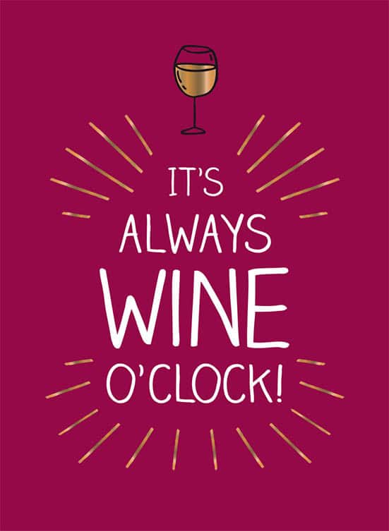 It's always wine o'clock av Emma Eronson