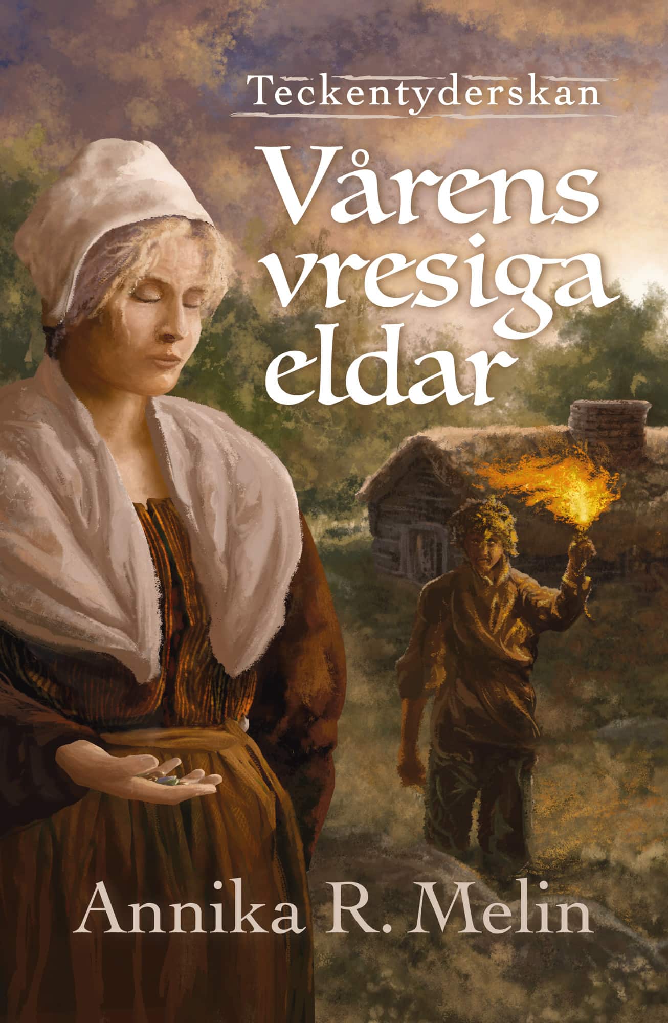 Vårens vresiga eldar av Annika R Melin