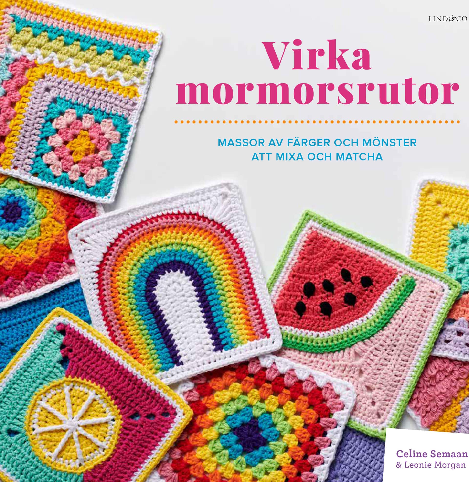 Virka mormorsrutor : massor av färger att mixa och matcha av Celine Semaan