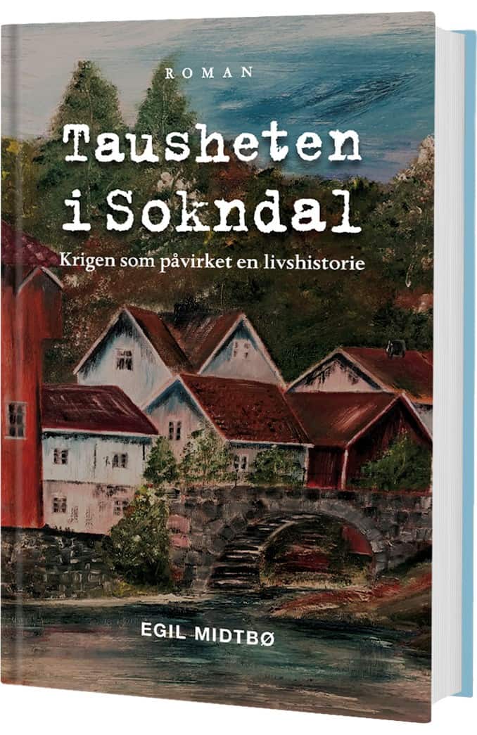 Tausheten i Sokndal : krigen som påvirket en livshistorie av Egil Midtbö