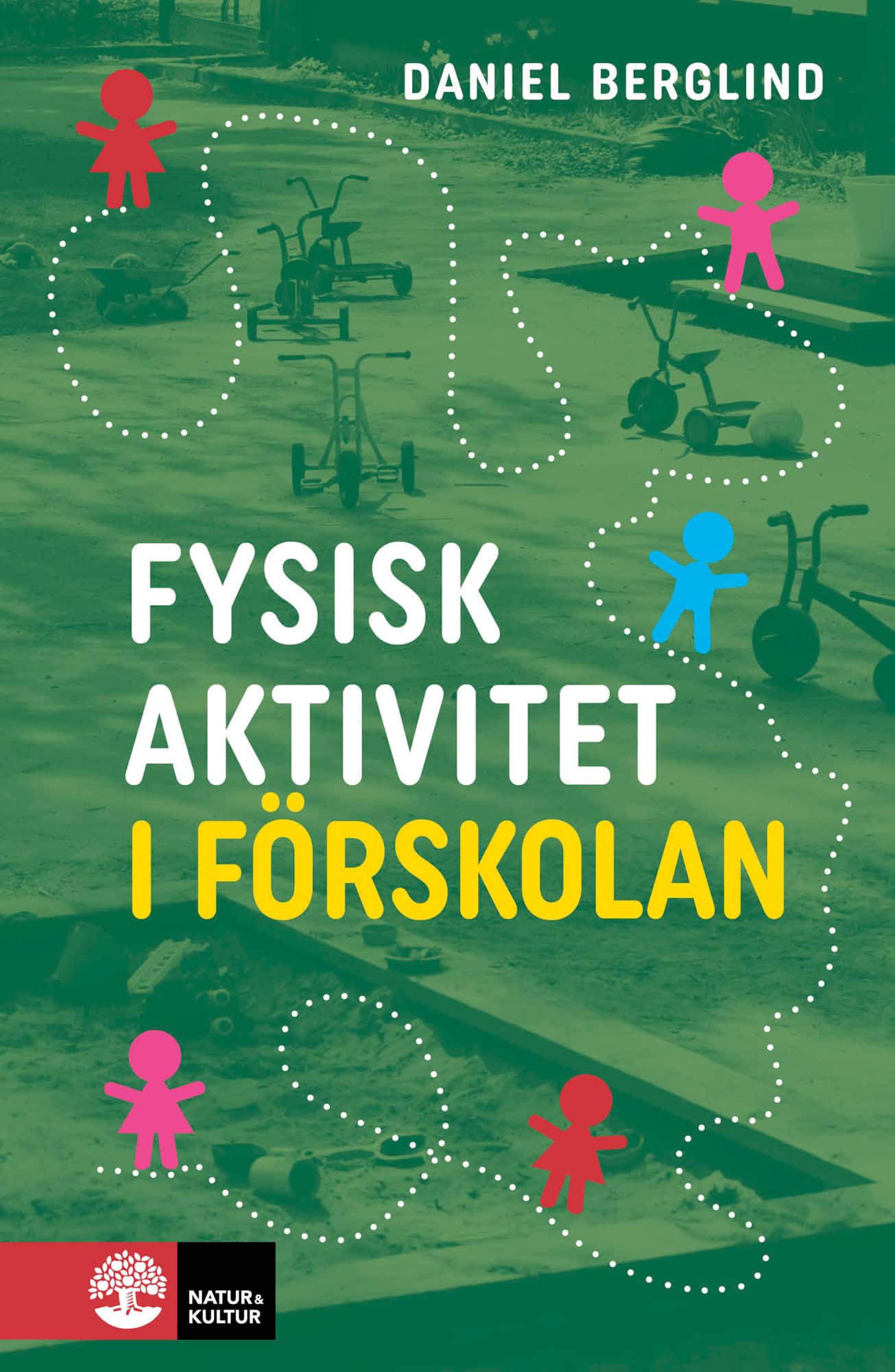 Fysisk aktivitet i förskolan av Daniel Berglind