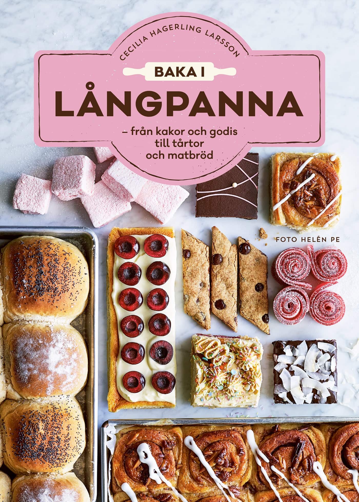 Baka i långpanna : från kakor och godis till tårtor och matbröd av Cecilia Hagerling Larsson