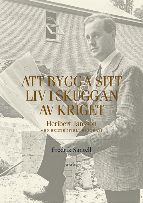 Att bygga sitt liv i skuggan av kriget : en existentiell biografi