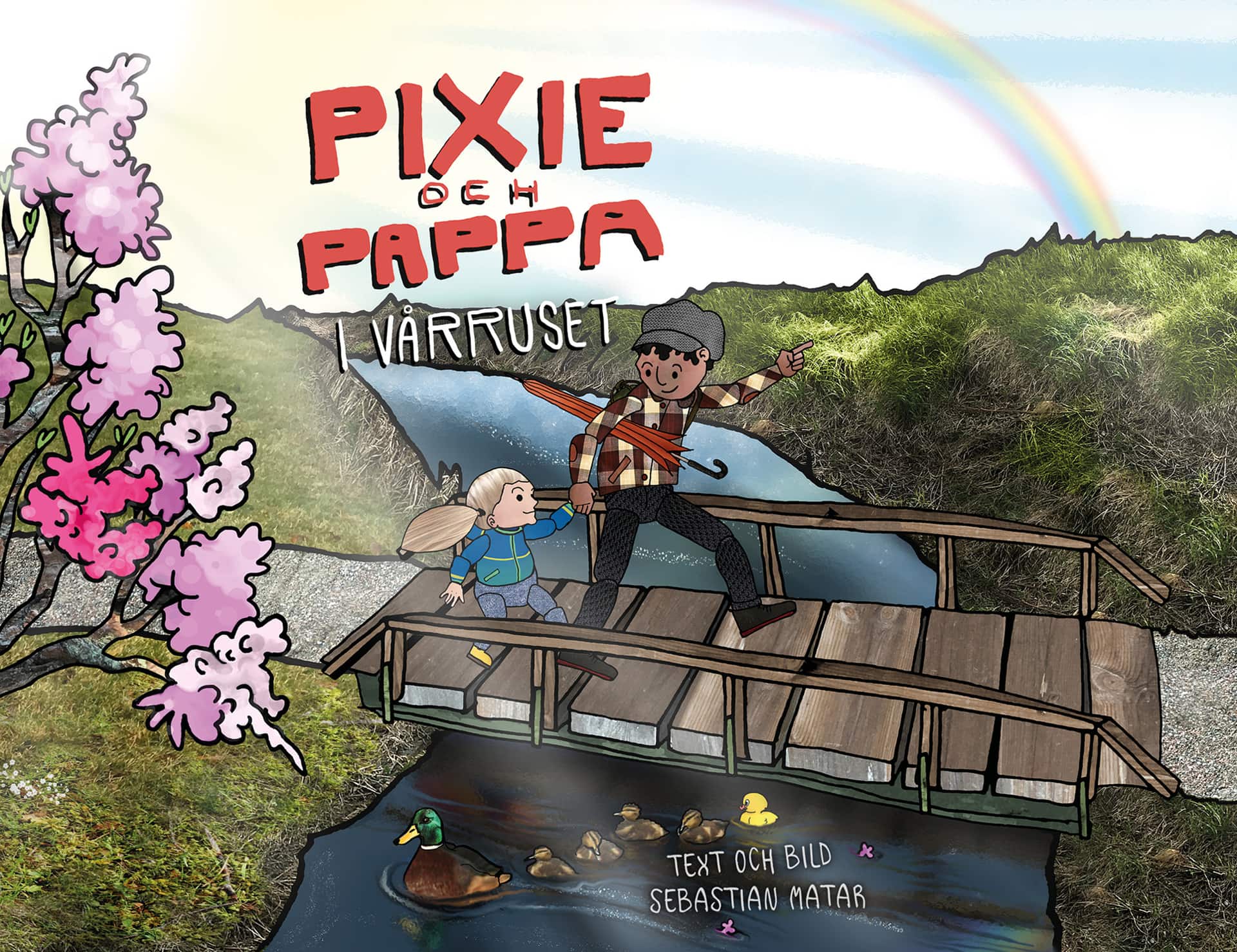 Pixie och Pappa i vårruset av Sebastian Matar