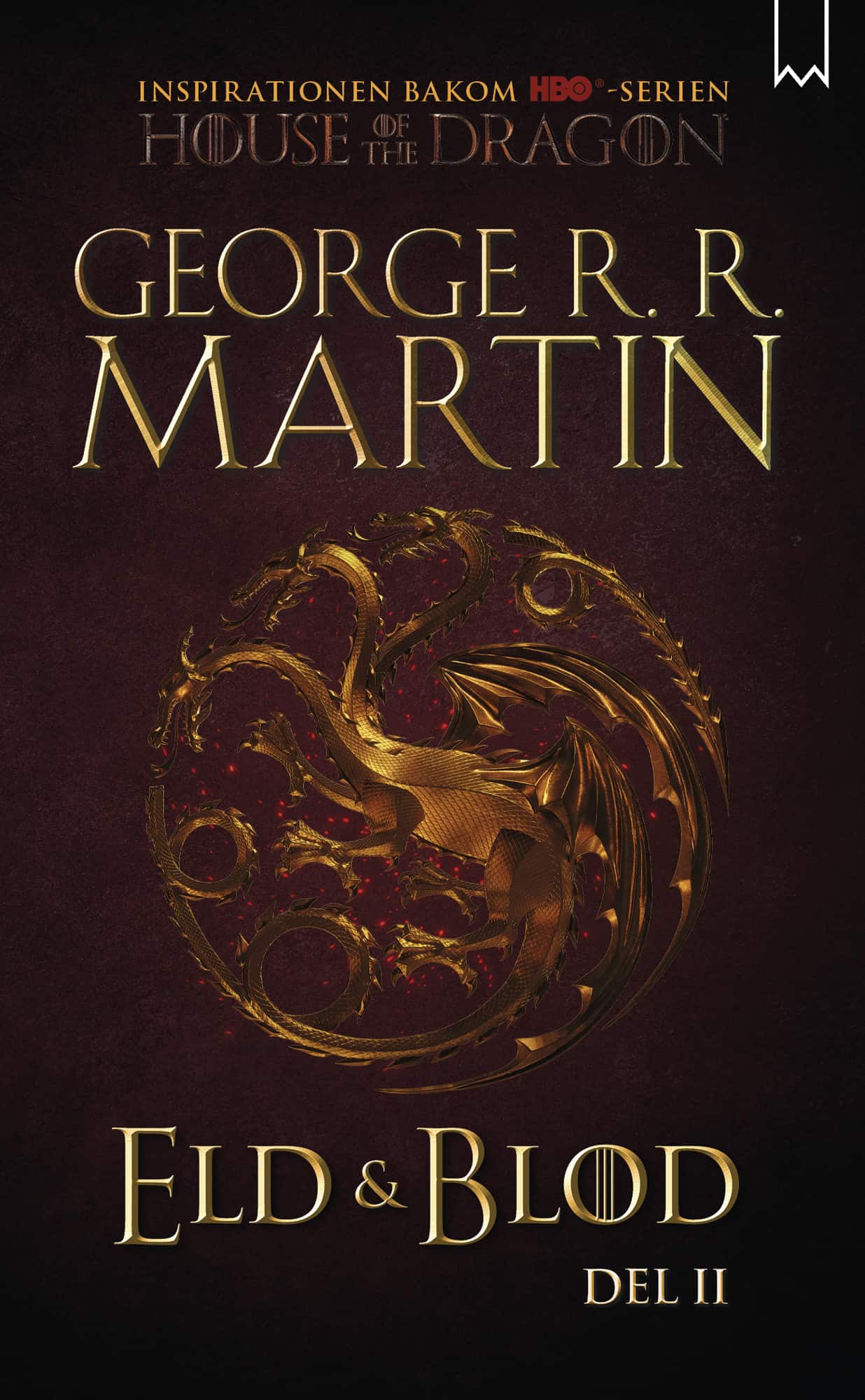 Eld & blod : historien om huset Targaryen. Del II av George R. R. Martin