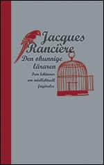 Den okunnige läraren : Fem lektioner om intellektuell frigörelse av Jacques Rancière