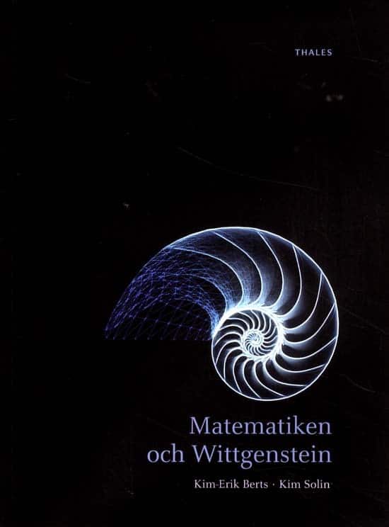Matematiken och Wittgenstein av Kim-Erik Berts