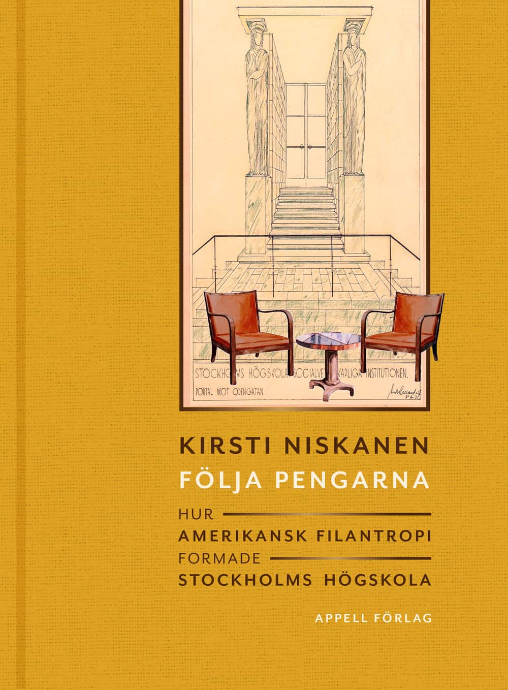 Följa pengarna : hur amerikansk filantropi formade Stockholms högskola av Kirsti Niskanen