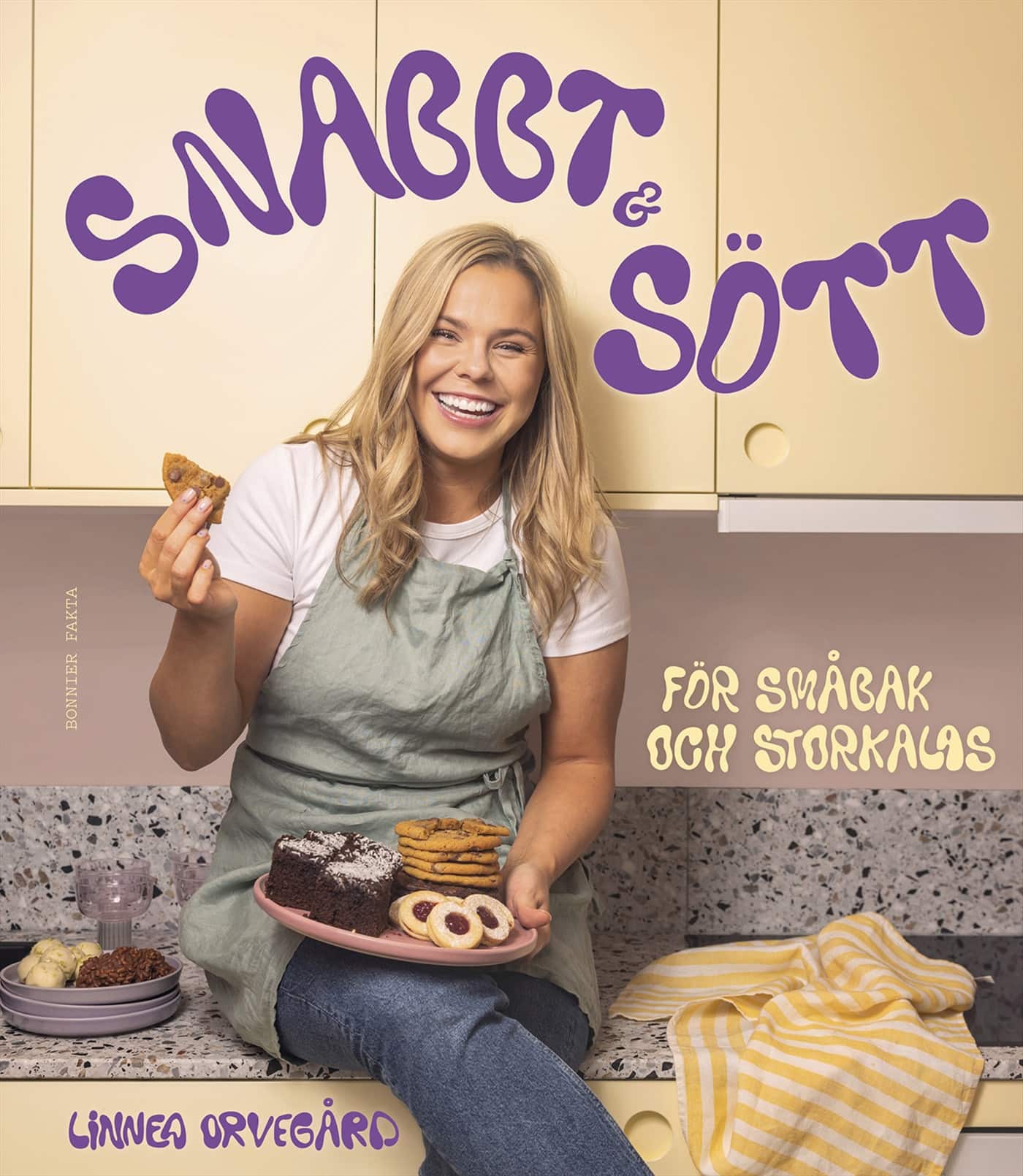 Snabbt och sött - För småbak och storkalas av Linnea Orvegård