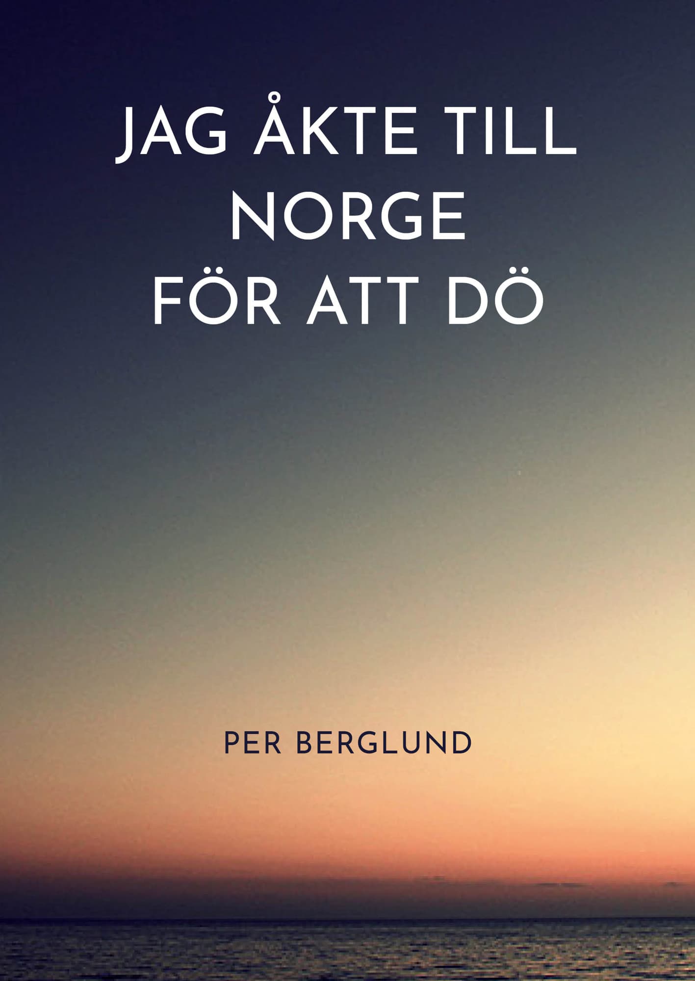 Jag åkte till Norge för att dö