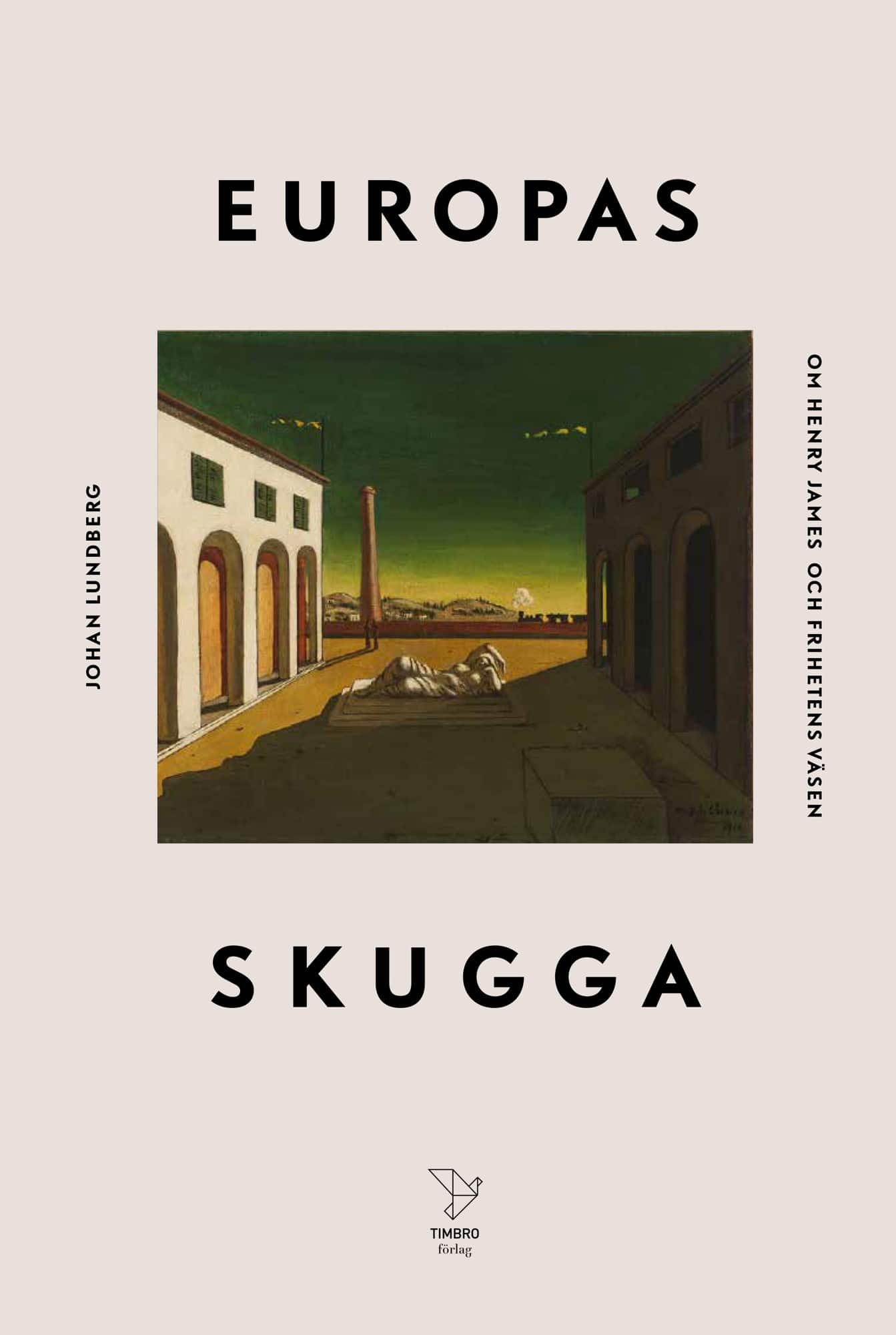 Europas skugga : om Henry James och frihetens väsen av Johan Lundberg