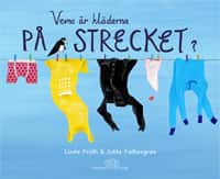 Vems är kläderna på strecket? av Linda Fridh