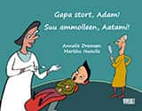Gapa stort, Adam! = Suu ammolleen, Aatami! av Annelie Drewsen