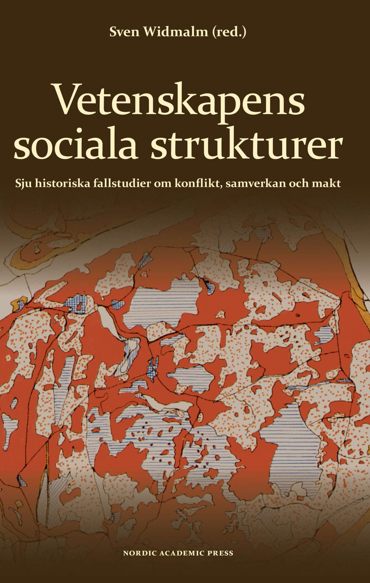 Vetenskapens sociala strukturer : sju historiska fallstudier om konflikt, samverkan och makt av Jenny Beckman