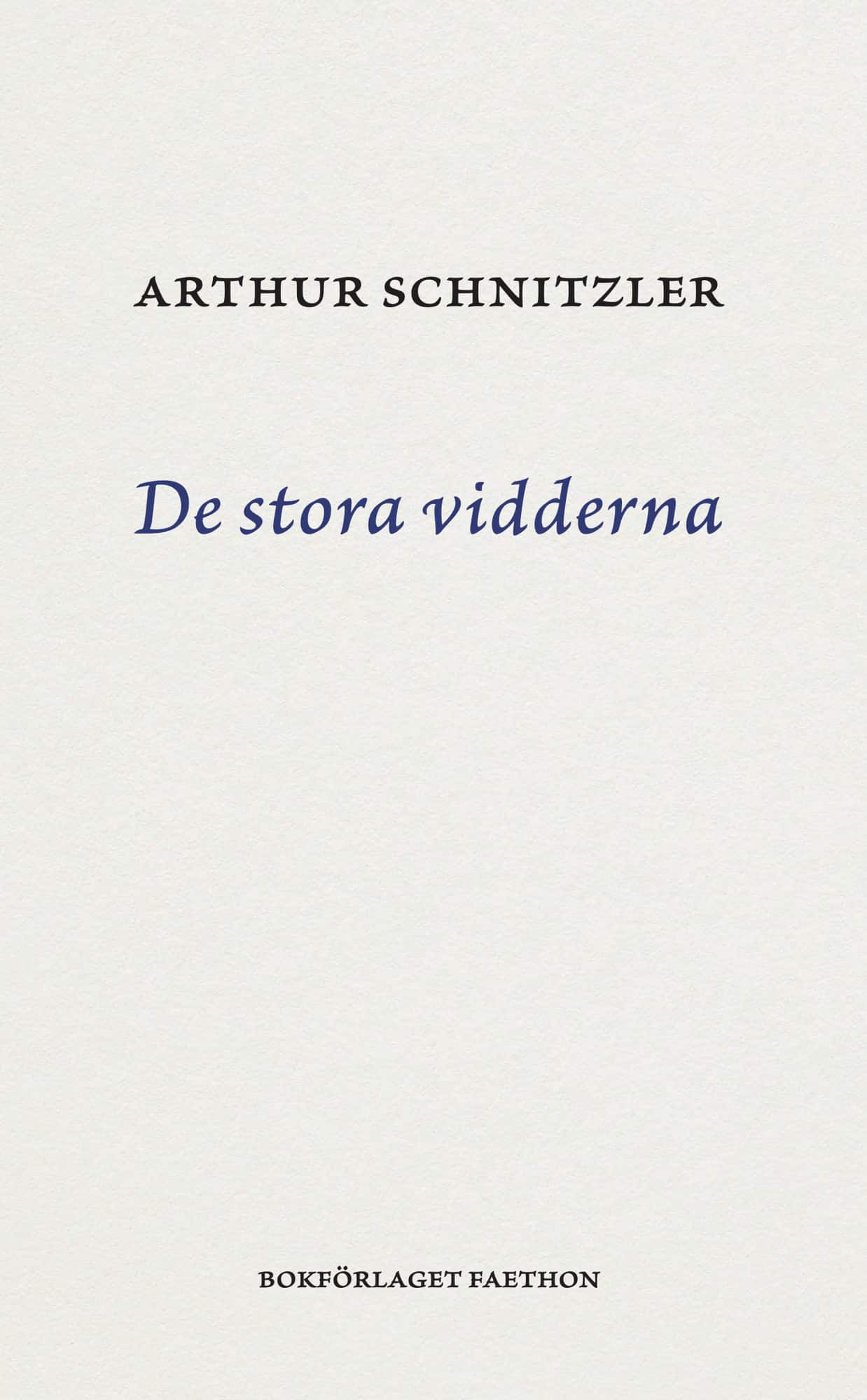 De stora vidderna : tragikomedi i fem akter av Arthur Schnitzler