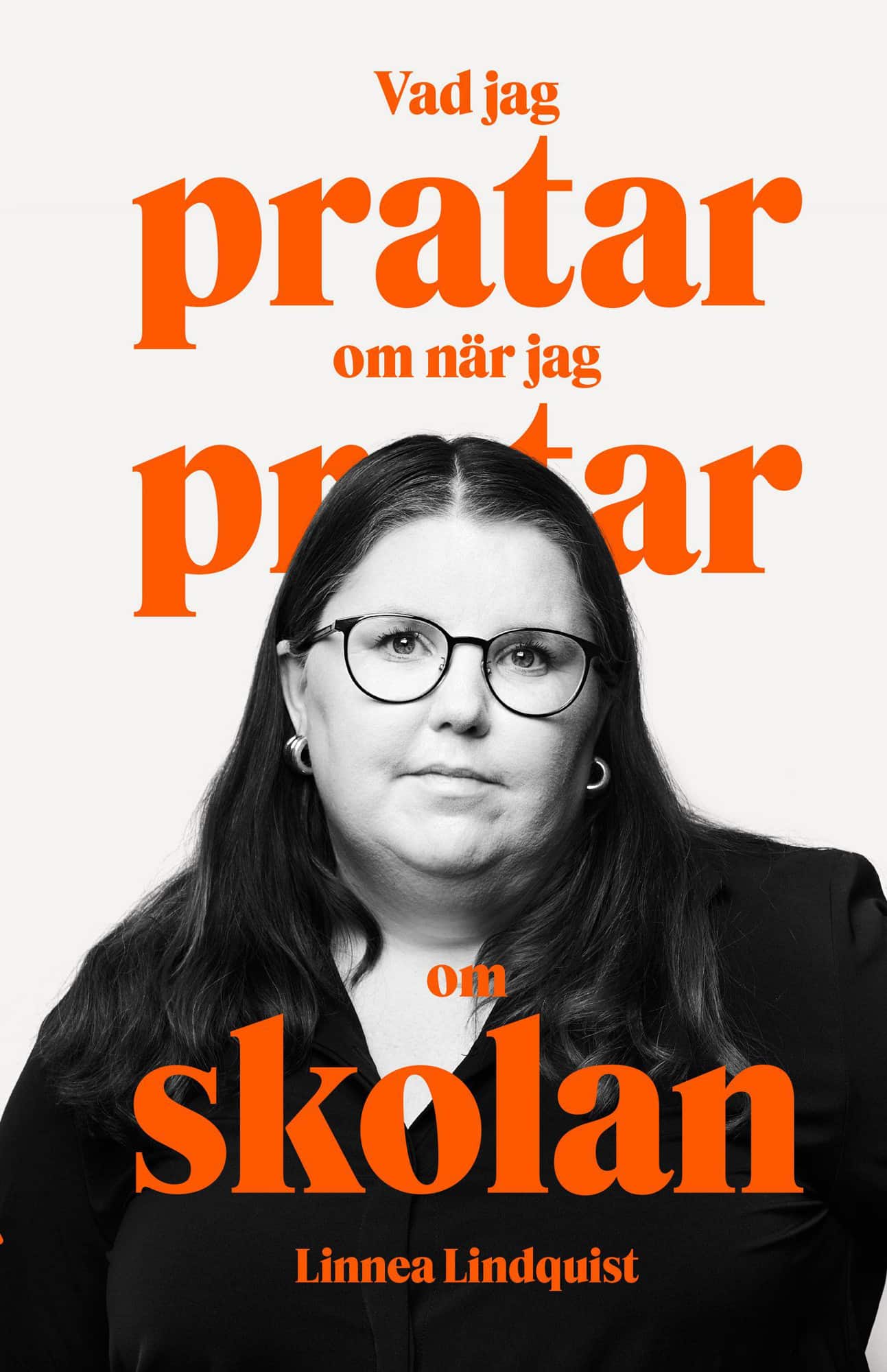 Vad jag pratar om när jag pratar om skolan av Linnea Lindquist