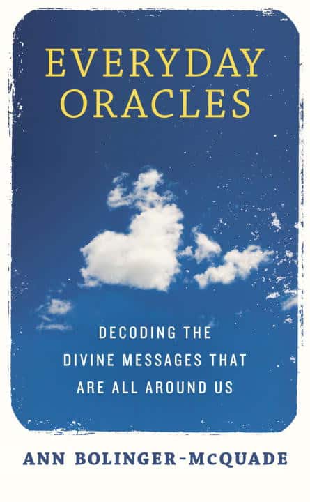 Everyday oracles - decoding the divine messages that are all around us av Ann Bolinger-Mcquade
