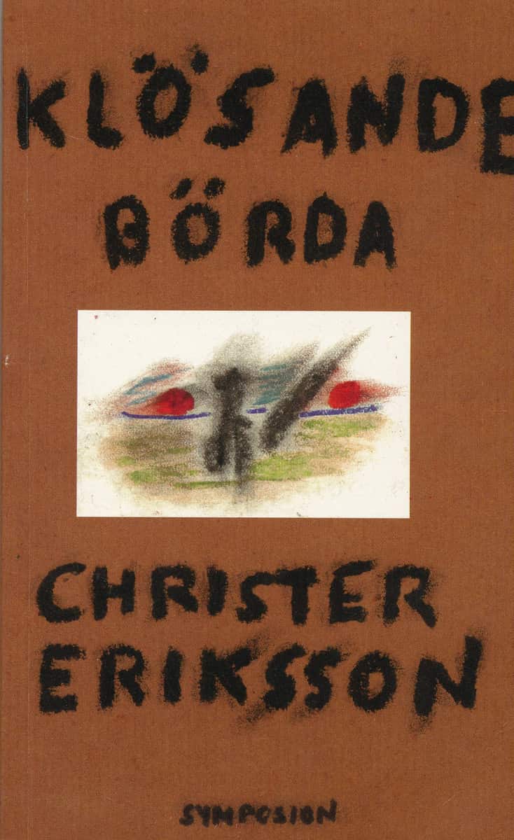 Klösande börda : minnet lägger pussel av Christer Eriksson