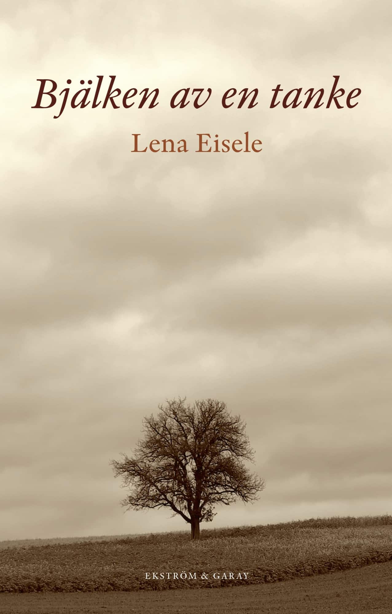 Bjälken av en tanke av Lena Eisele