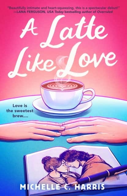 A Latte Like Love av MIchelle C. Harris