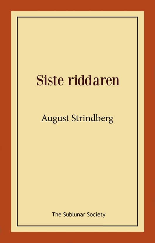 Siste riddaren av August Strindberg