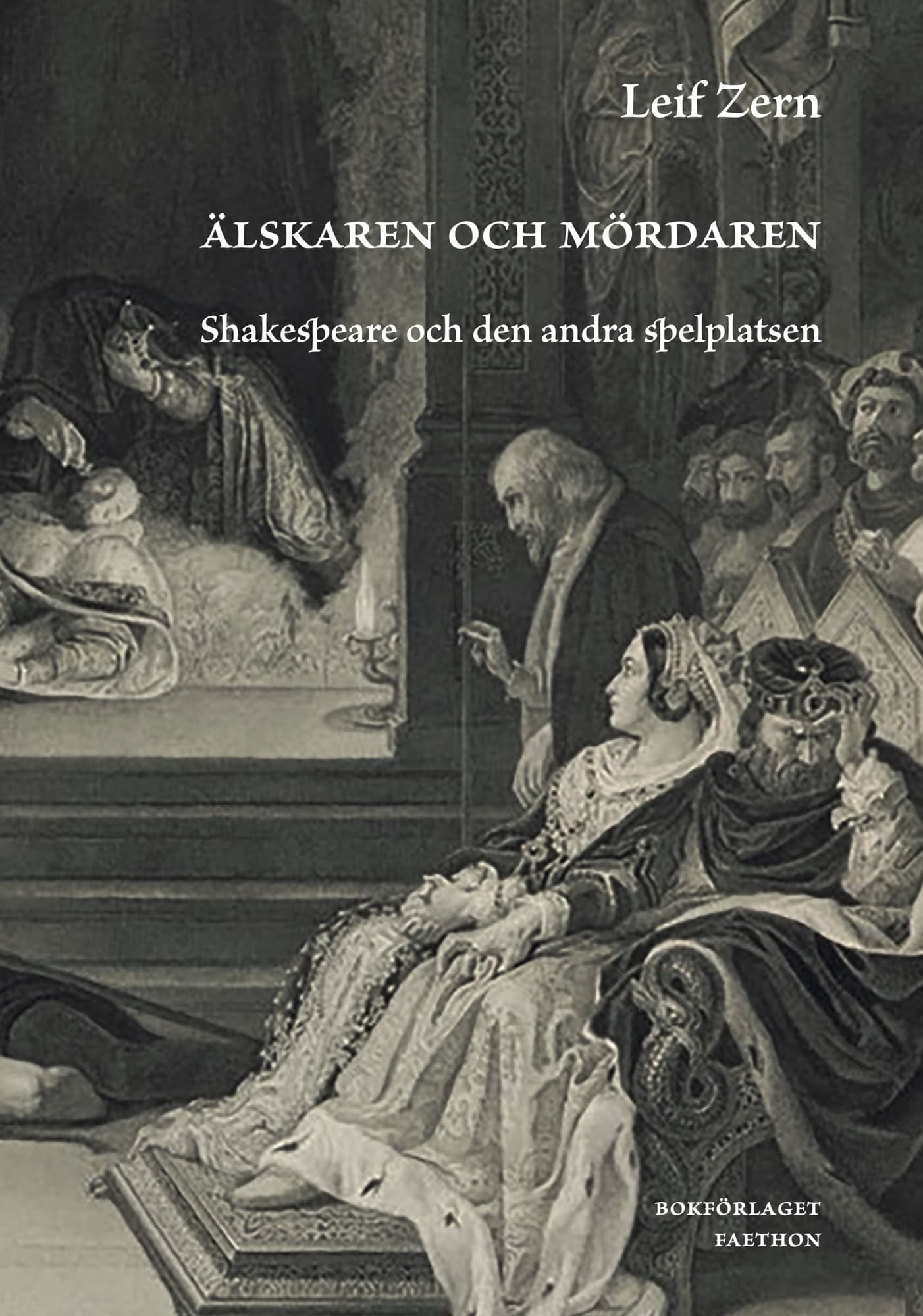 Älskaren och mördaren : Shakespeare och den andra spelplatsen