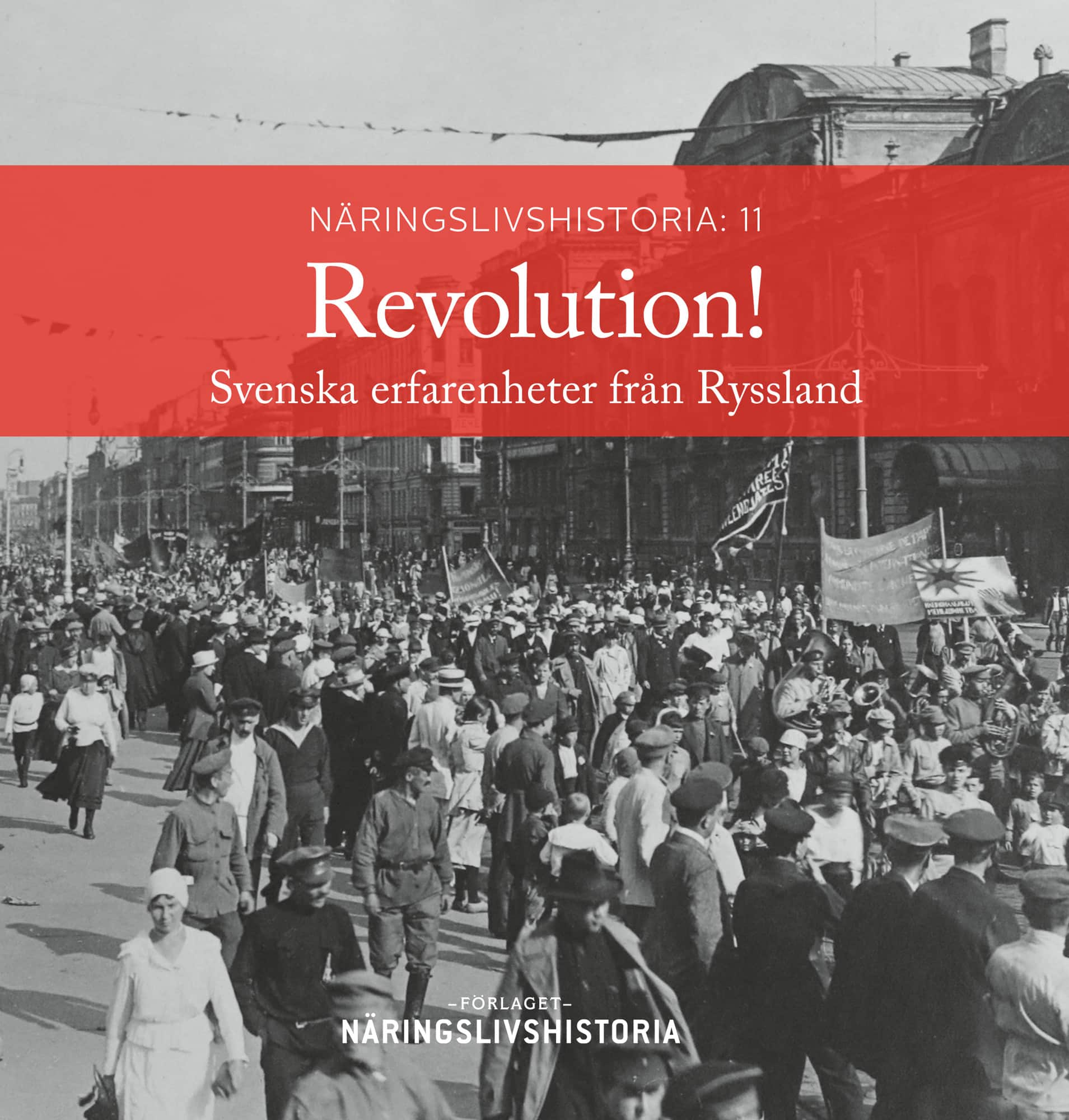 Revolution! : svenska erfarenheter från Ryssland av Bengt Jangfeldt