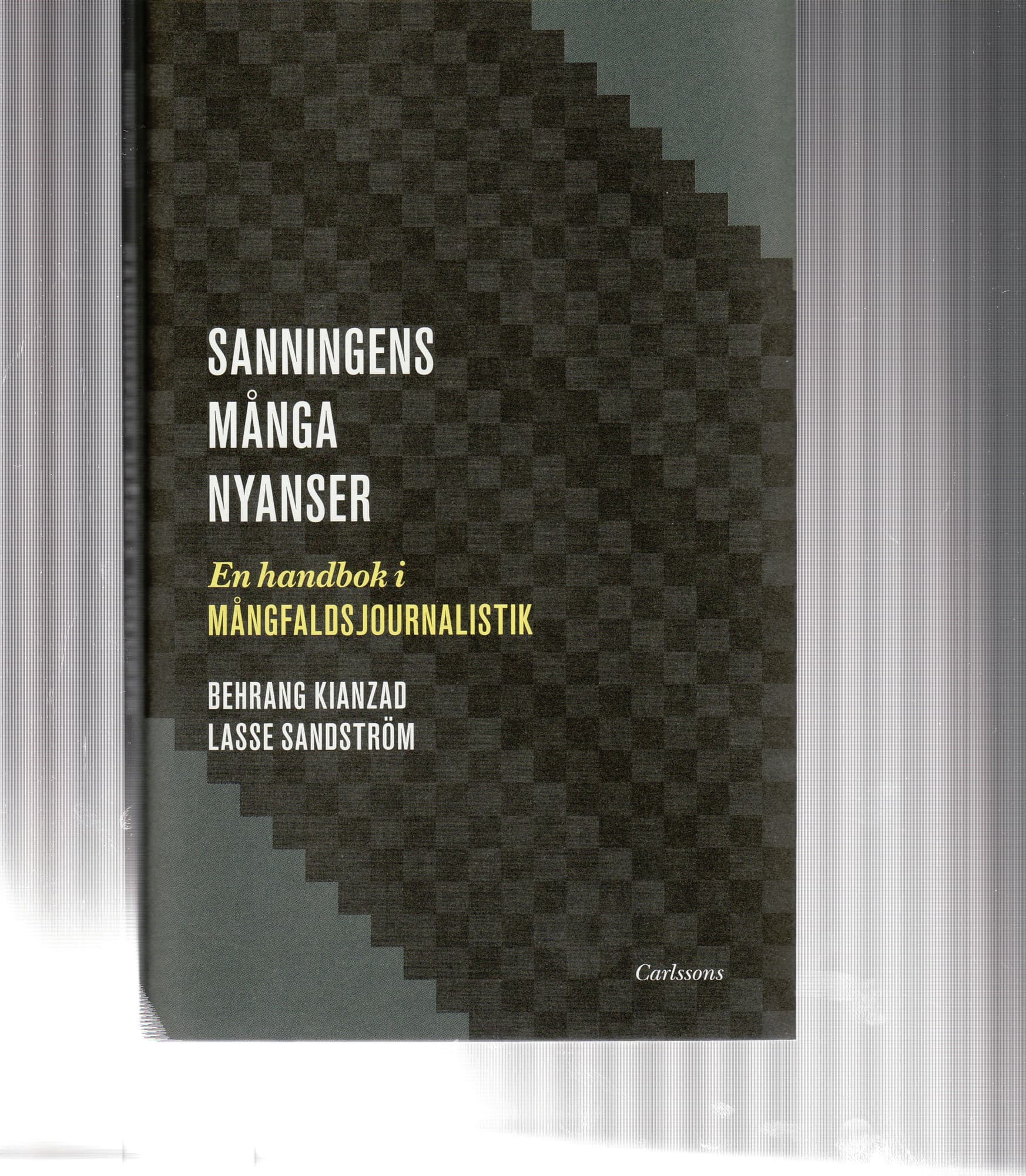 Sanningens många nyanser : en bok om mångfaldsjournalistik