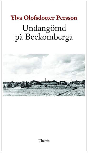 Undangömd på Beckomberga av Ylva Olofsdotter Persson