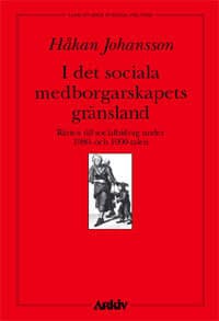 I det sociala medborgarskapets skugga : rätten till socialbidrag under 1980
