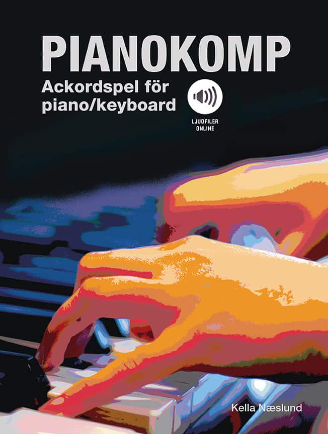 Pianokomp : ackordspel för piano/keyboard (ljudfiler online) av Kella Naeslund
