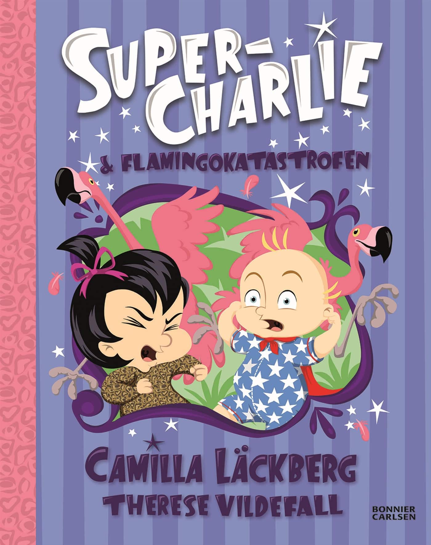 Super-Charlie och flamingokatastrofen av Camilla Läckberg