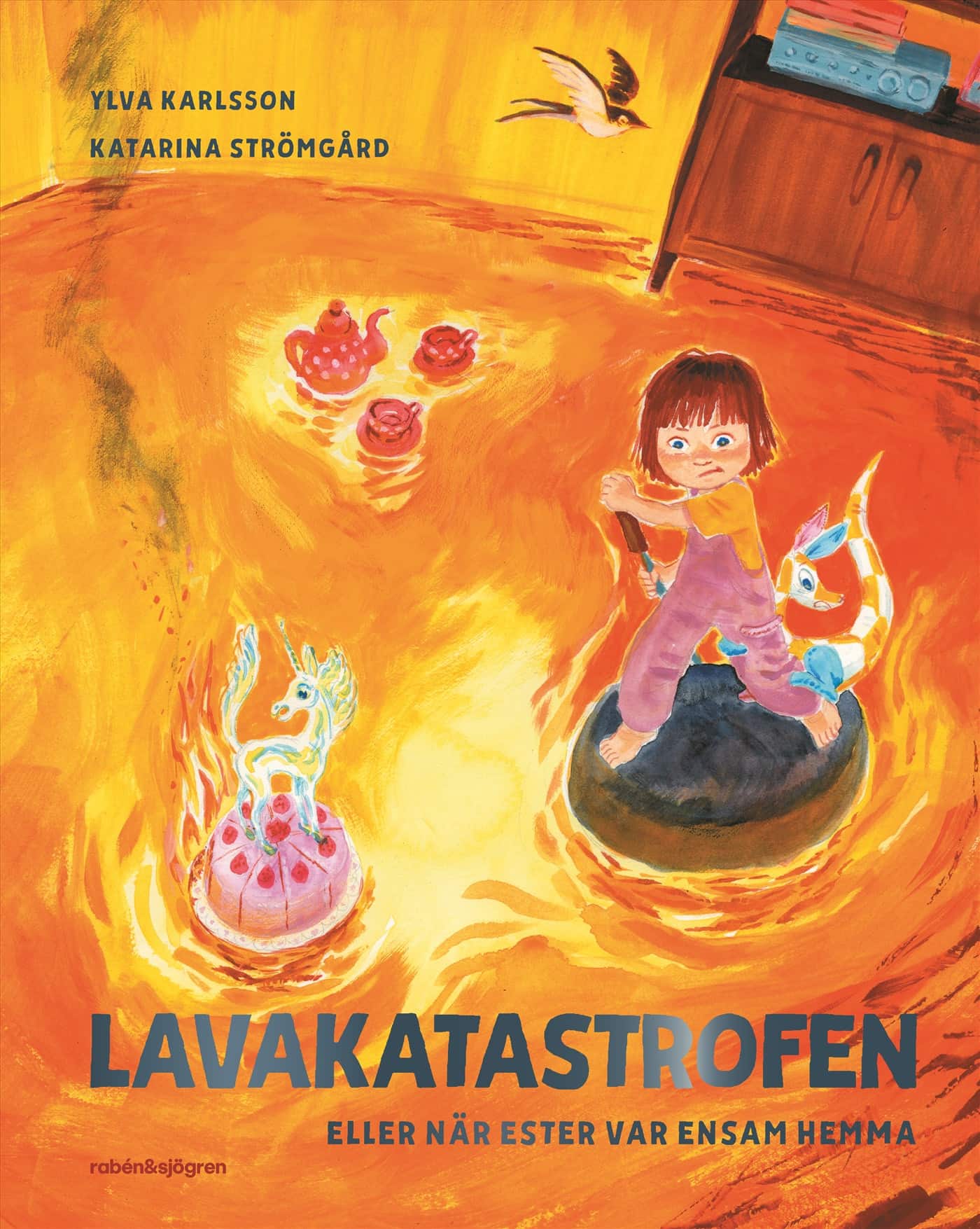 Lavakatastrofen eller när Ester var ensam hemma av Ylva Karlsson