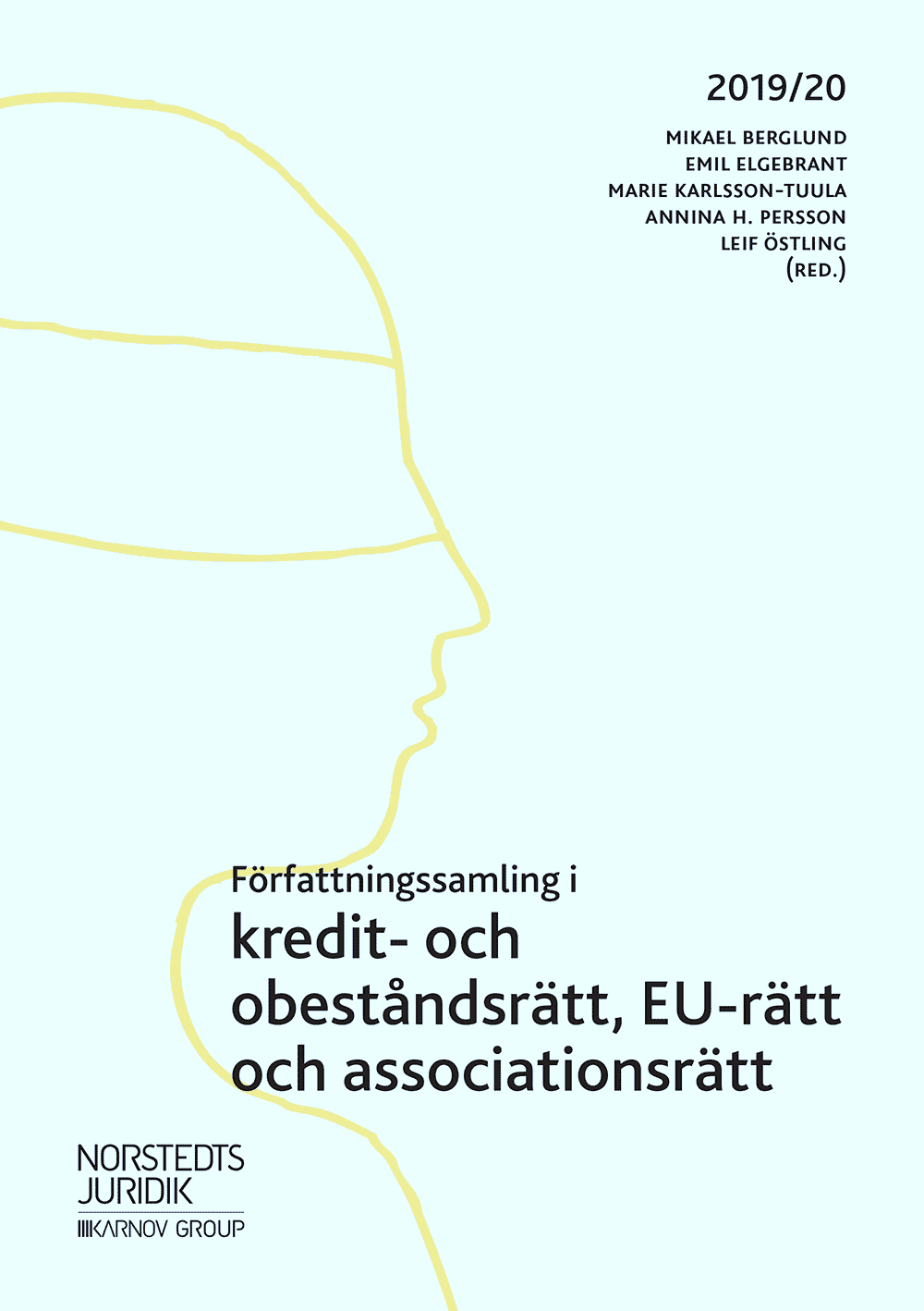 Författningssamling i kredit- och obeståndsrätt, EU-rätt och associationsrätt : 2019/20 av Mikael Berglund