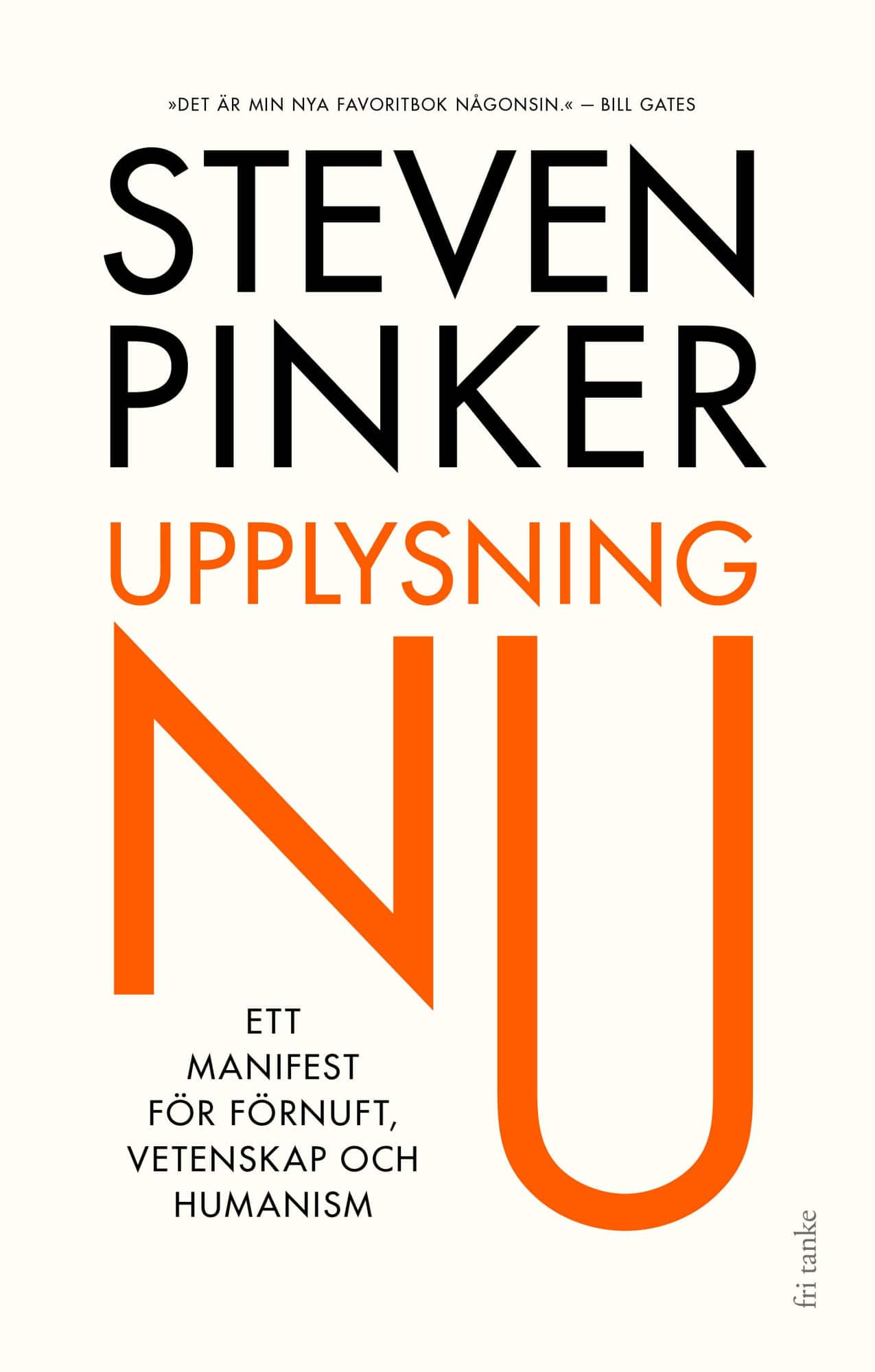 Upplysning nu : Ett manifest för förnuft, vetenskap och humanism av Steven Pinker
