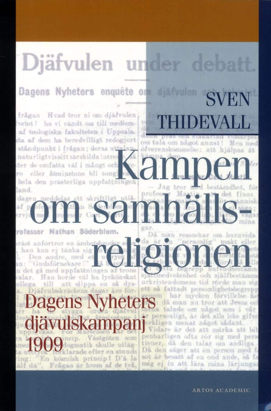 Kampen om samhällsreligionen : Dagens Nyheters djävulskampanj 1909 av Sven Thidevall