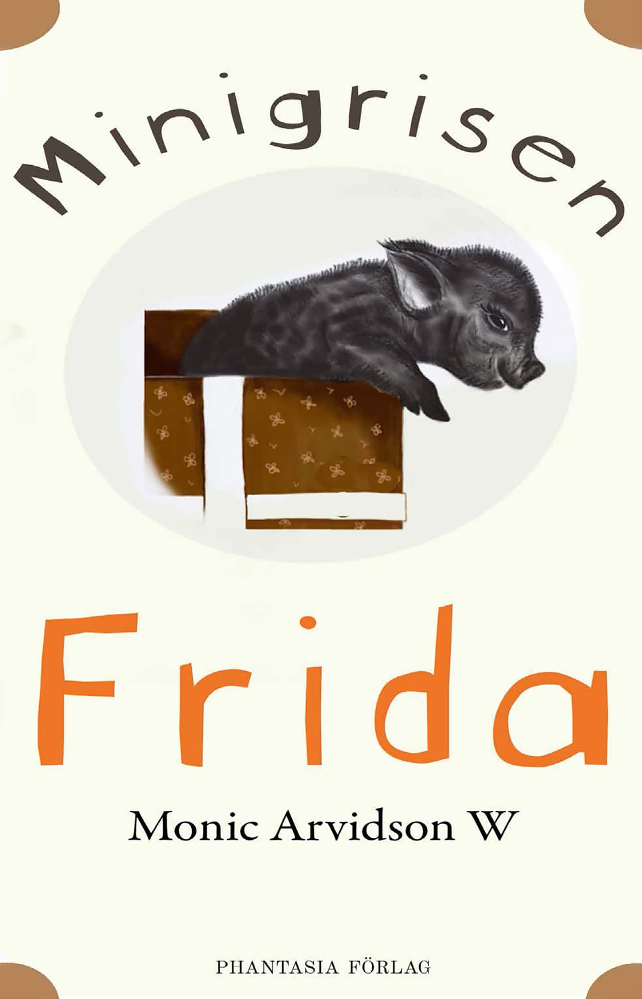 Minigrisen Frida av Monic Arvidson W