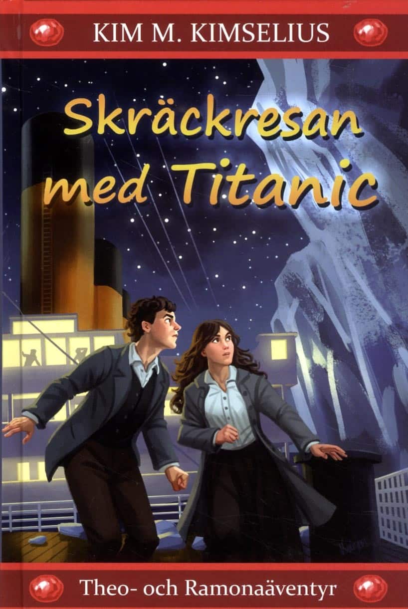 Skräckresan med Titanic av Kim M. Kimselius