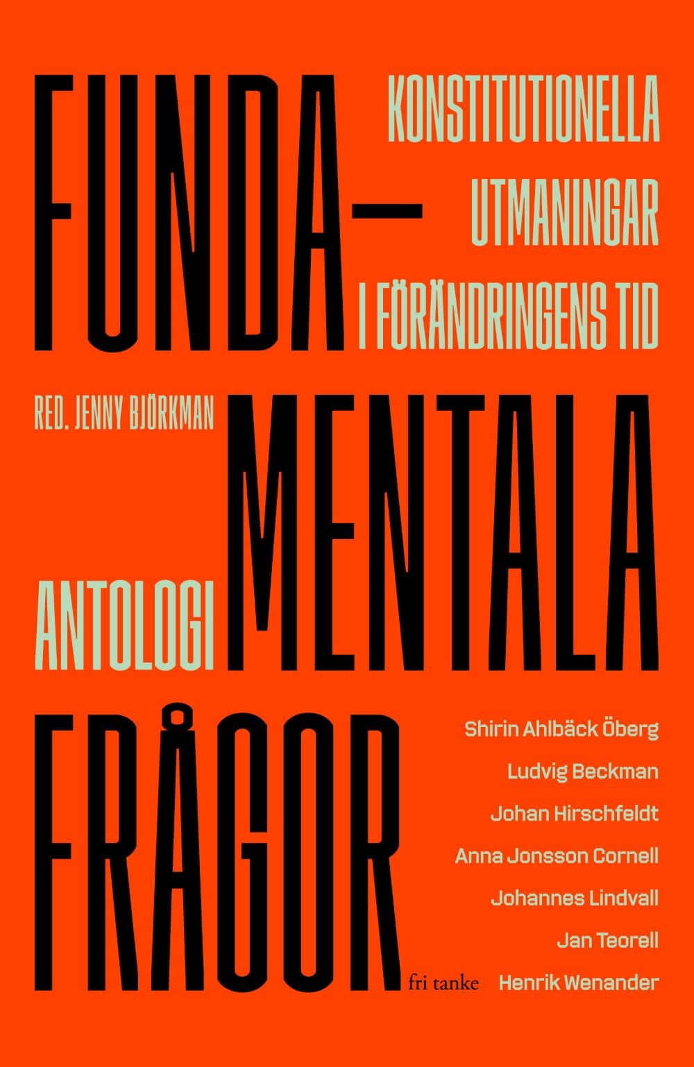 Fundamentala frågor : konstitutionella utmaningar i förändringens tid av Shirin Ahlbäck Öberg