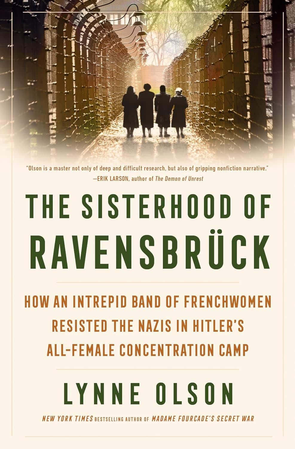 The Sisterhood of Ravensbruck: How an Intrepid Band of Frenchwomen Resisted the Nazis in Hitler's All-Female Concentration Camp av Lynne Olson