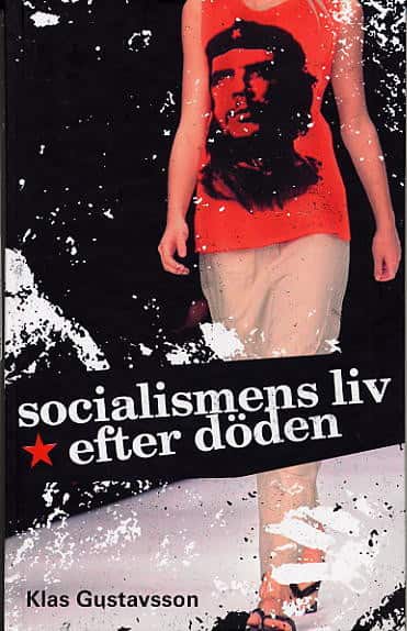 Socialismens liv efter döden av Klas Gustavsson