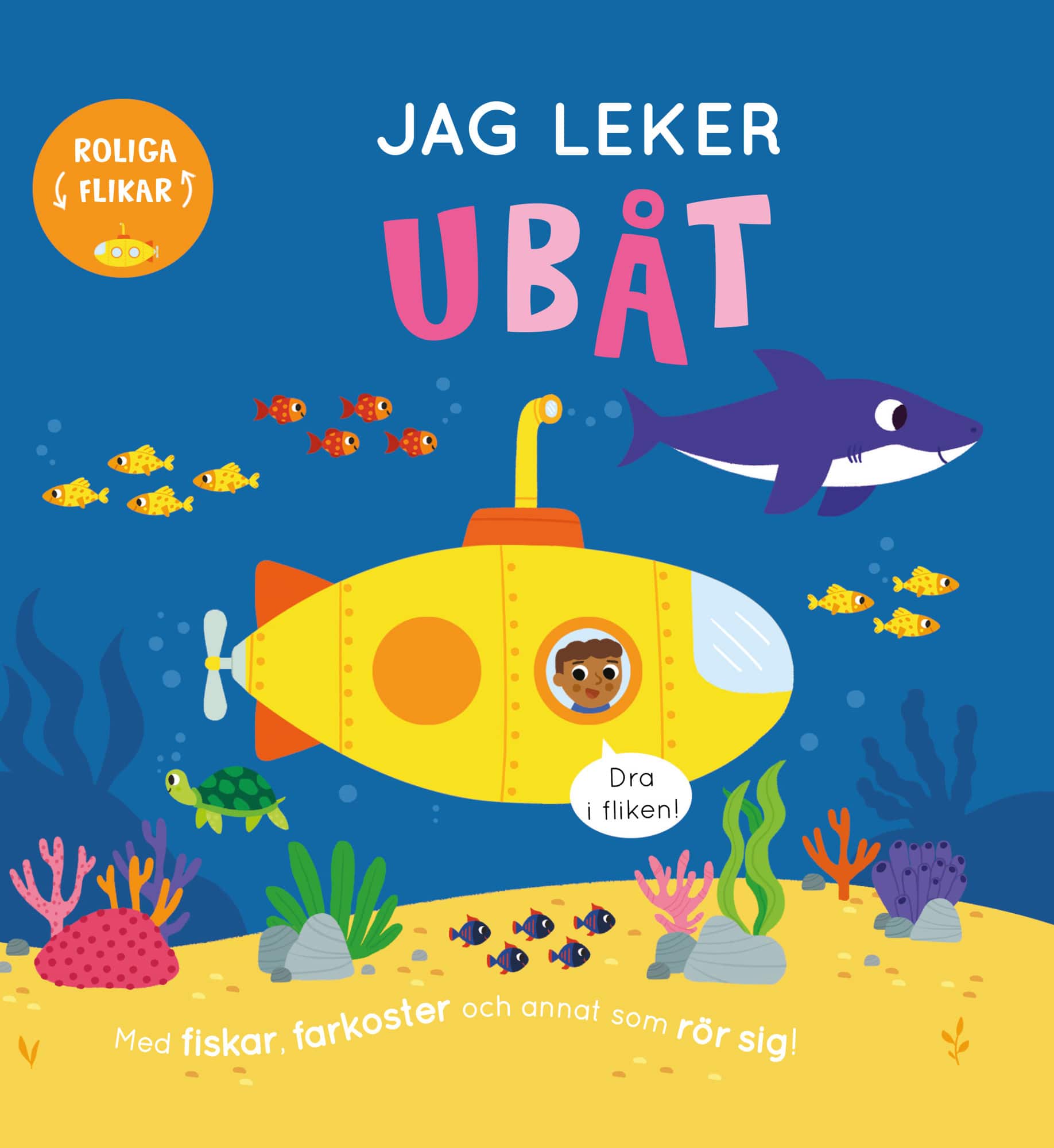 Jag leker ubåt : Med fiskar och annat som rör sig av Bobbie Brooks