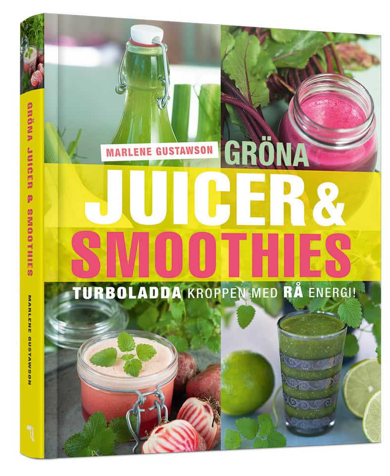 Gröna juicer & smoothies : turboladda kroppen med rå energi! av Marlene Gustawson
