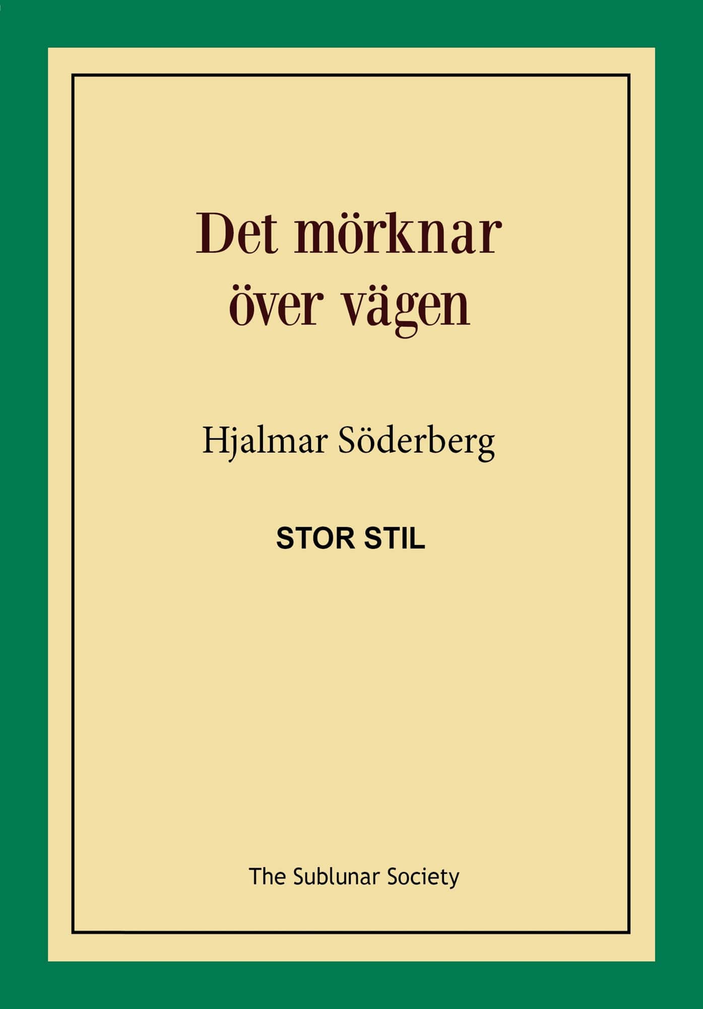 Det mörknar över vägen (stor stil) av Hjalmar Söderberg
