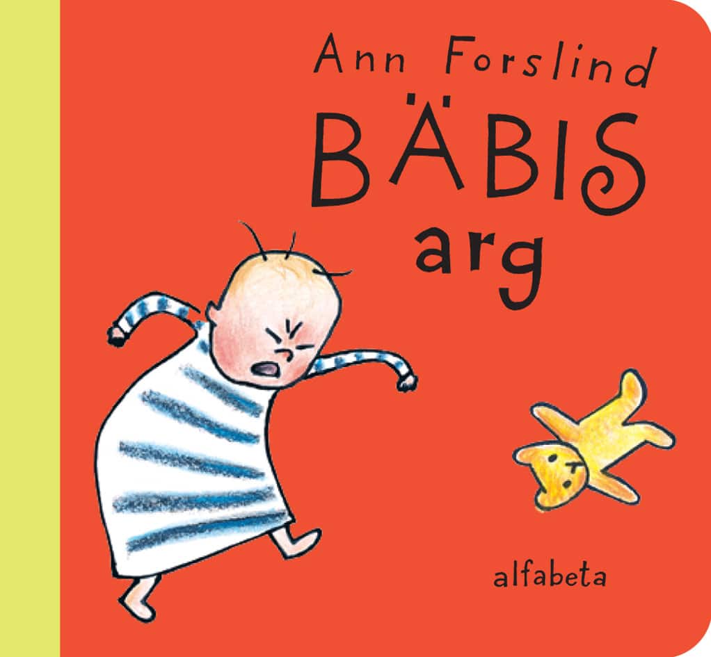Bäbis arg av Ann Forslind