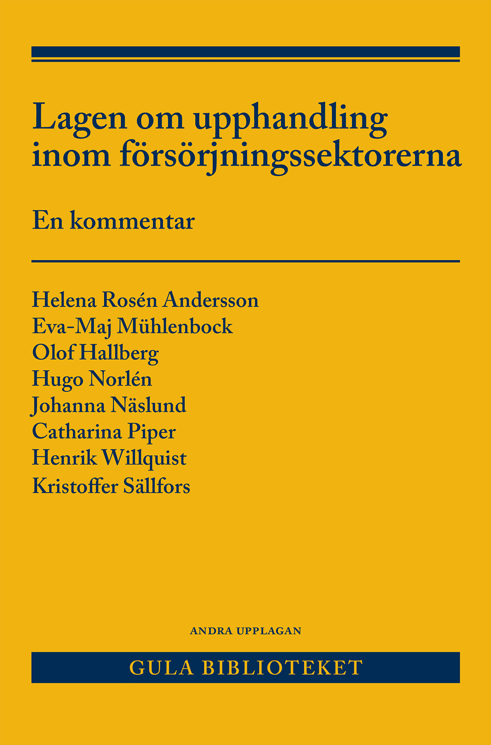 Lagen om upphandling inom försörjningssektorerna (LUF) : en kommentar av Helena Rosén Andersson