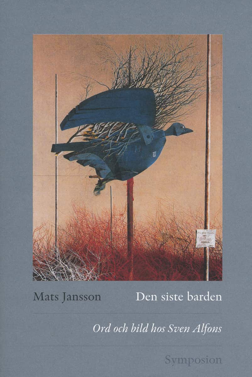 Den siste barden : ord och bild hos Sven Alfons av Mats Jansson