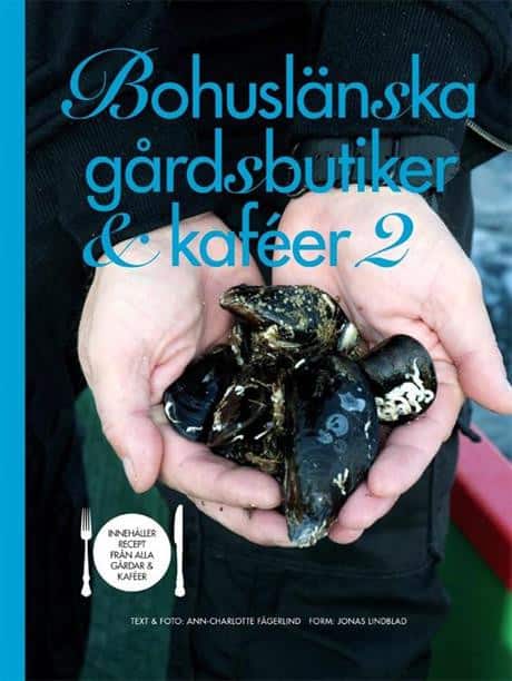 Bohuslänska gårdsbutiker & kaféer 2 av Ann-Charlotte Fägerlind